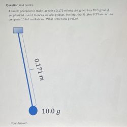 A simple pendulum is made from a 0.65m long string