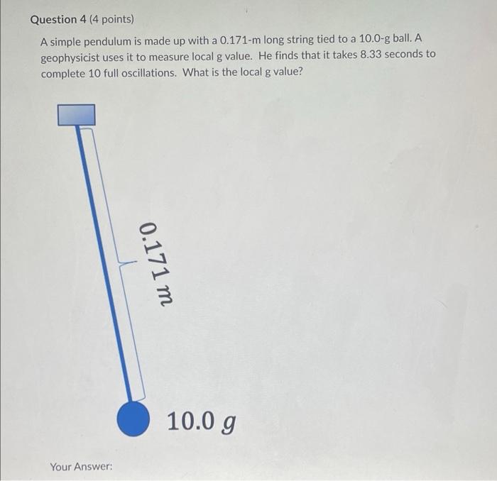 A simple pendulum is made from a 0.65m long string